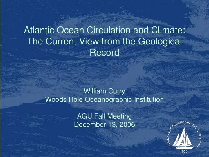 atlantic ocean circulation and climate the current view from the geological record