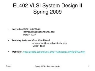 EL402 VLSI System Design II Spring 200 9