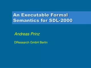An Executable Formal Semantics for SDL-2000