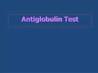 Antiglobulin Test