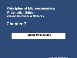 Principles of Microeconomics 4 th Canadian Edition Mankiw, Kneebone &amp; McKenzie Chapter 7