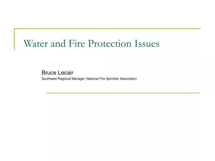 water and fire protection issues