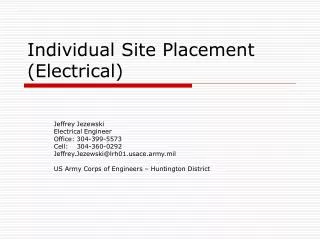 Individual Site Placement (Electrical)