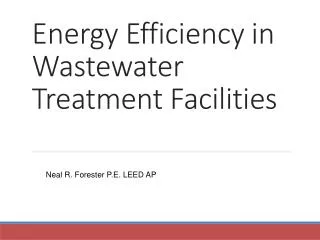 Energy Efficiency in Wastewater Treatment Facilities