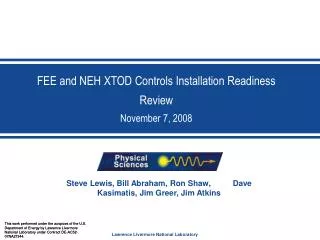 FEE and NEH XTOD Controls Installation Readiness Review November 7, 2008