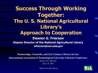 Eleanor G. Frierson Deputy Director of the National Agricultural Library efrierson@nalda
