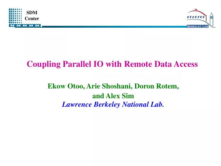 coupling parallel io with remote data access