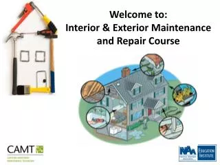 Welcome to: Interior &amp; Exterior Maintenance and Repair Course