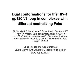 Dual conformations for the HIV-1 gp120 V3 loop in complexes with different neutralizing Fabs