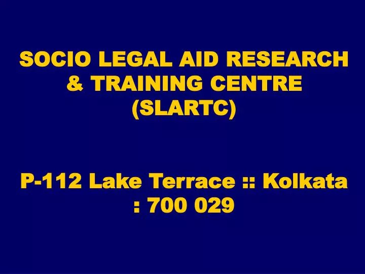 socio legal aid research training centre slartc p 112 lake terrace kolkata 700 029