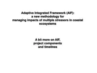 Adaptive Integrated Framework (AIF): a new methodology for