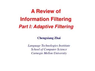 A Review of Information Filtering Part I: Adaptive Filtering