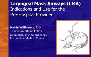 Laryngeal Mask Airways (LMA) Indications and Use for the Pre-Hospital Provider