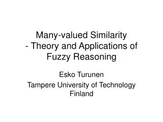 Many-valued Similarity - Theory and Applications of Fuzzy Reasoning