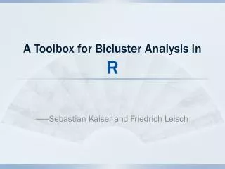 A Toolbox for Bicluster Analysis in R