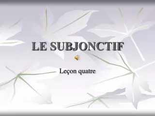 le subjonctif