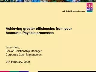 Achieving greater efficiencies from your Accounts Payable processes