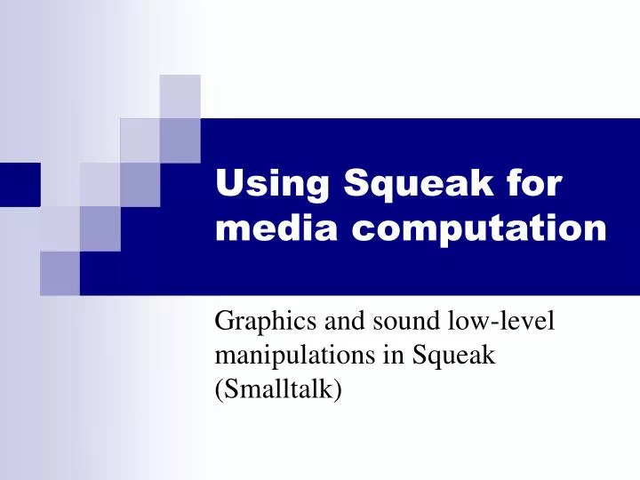 using squeak for media computation