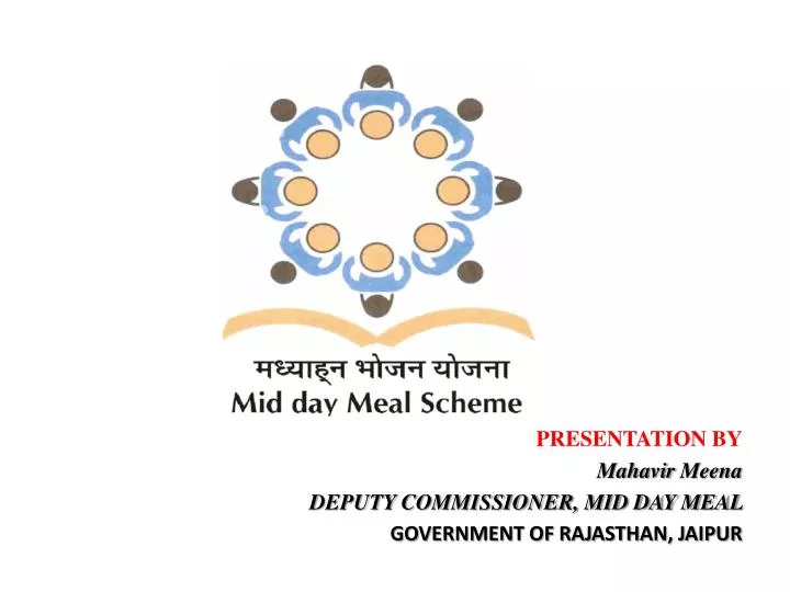 presentation by mahavir meena deputy commissioner mid day meal government of rajasthan jaipur