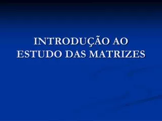 introdu o ao estudo das matrizes