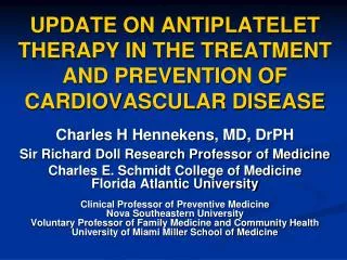 UPDATE ON ANTIPLATELET THERAPY IN THE TREATMENT AND PREVENTION OF CARDIOVASCULAR DISEASE