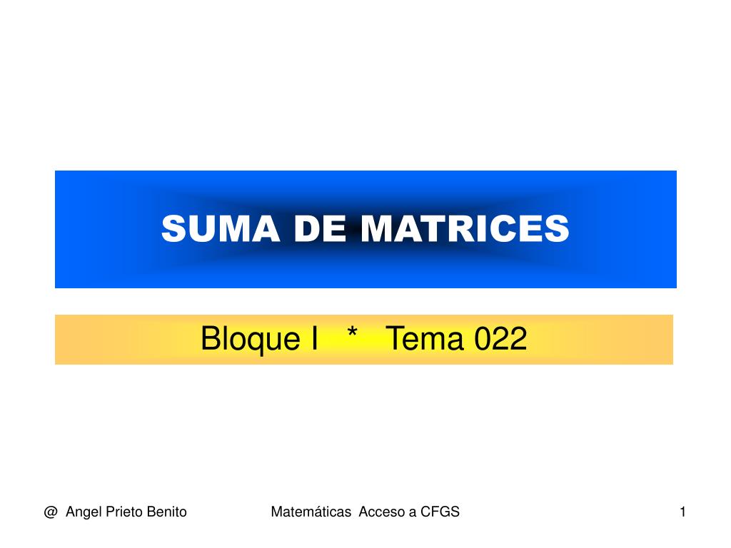 PPT - SUMA DE MATRICES PowerPoint Presentation, free download - ID:3254389