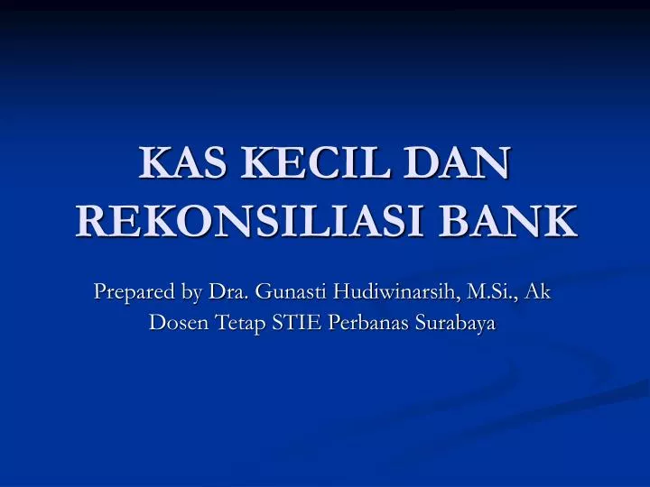 kas kecil dan rekonsiliasi bank