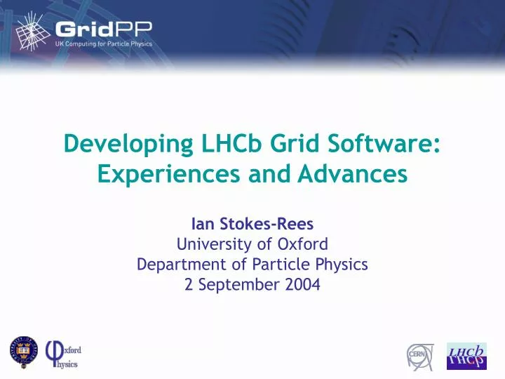 developing lhcb grid software experiences and advances