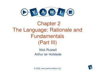 Chapter 2 The Language: Rationale and Fundamentals (Part III)