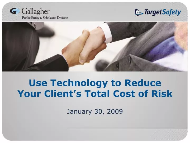 use technology to reduce your client s total cost of risk