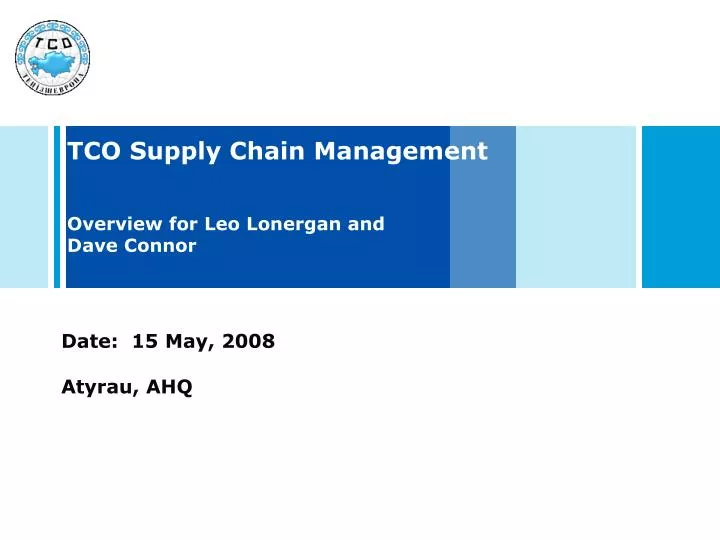 tco supply chain management overview for leo lonergan and dave connor