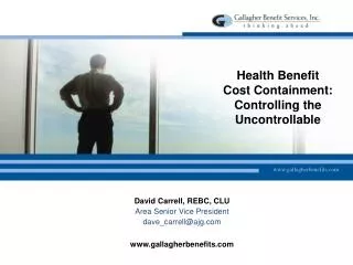 Health Benefit Cost Containment: Controlling the Uncontrollable