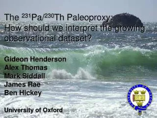 The 231 Pa/ 230 Th Paleoproxy: How should we interpret the growing observational dataset?