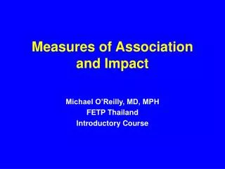 Measures of Association and Impact