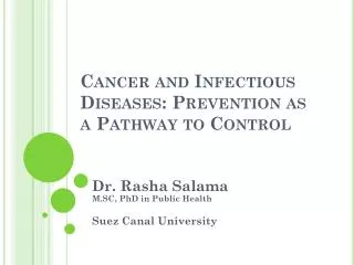 Cancer and Infectious Diseases: Prevention as a Pathway to Control