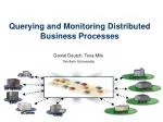 Querying and Monitoring Distributed Business Processes - slide 1