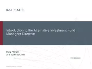 Introduction to the Alternative Investment Fund Managers Directive