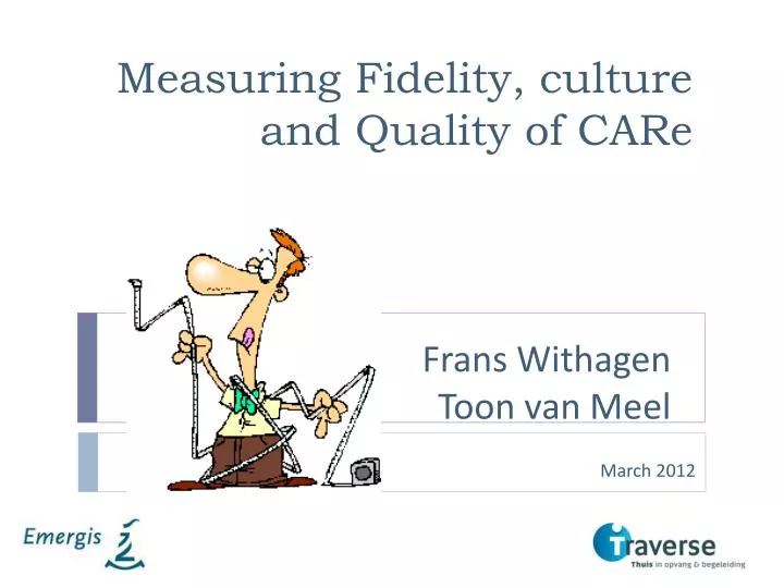 measuring fidelity culture and quality of care