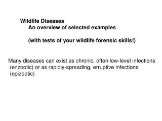 Wildlife Diseases		 	An overview of selected examples