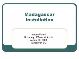 Madagascar Installation