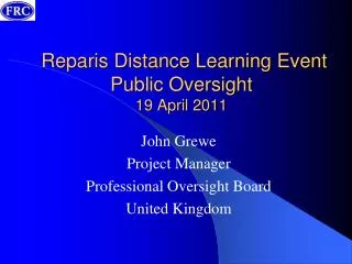 Reparis Distance Learning Event Public Oversight 19 April 2011