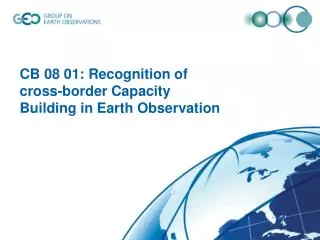 CB 08 01: Recognition of cross-border Capacity Building in Earth Observation