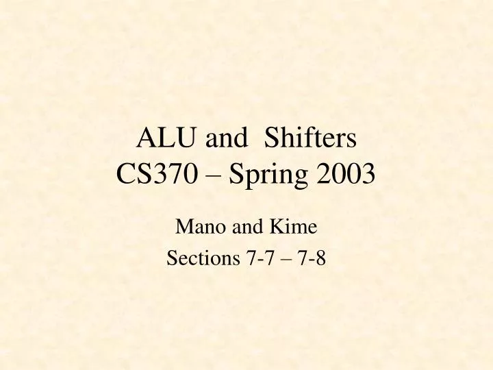 alu and shifters cs370 spring 2003