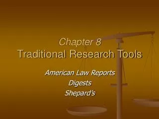 Chapter 8 Traditional Research Tools