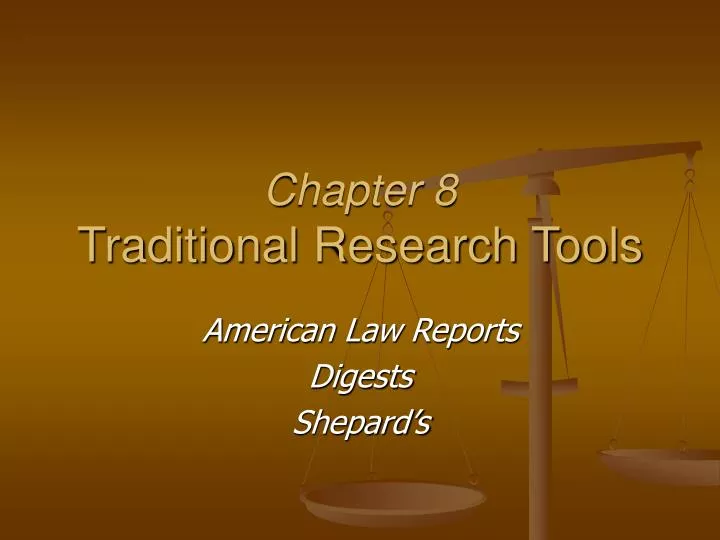 chapter 8 traditional research tools