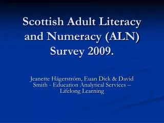 Scottish Adult Literacy and Numeracy (ALN) Survey 2009.