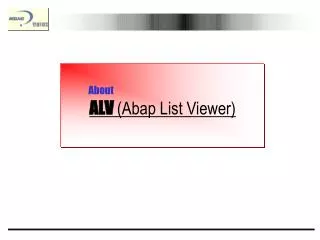 ALV (Abap List Viewer)
