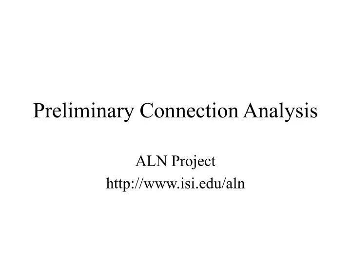preliminary connection analysis