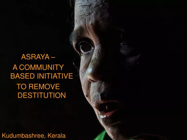 asraya a community based initiative to remove destitution