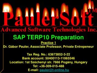 SAP TERP10 Preparation Practice 1 Dr. Gábor Pauler, Associate Professor, Private Entrepeneur
